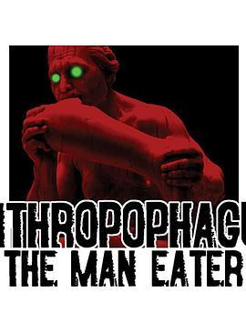 1.WienerBluttheatermittheMANEATER:ANTHROPOPHAGUSDERMENSCHENFRESSER