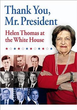 ThankYou,Mr.President:HelenThomasattheWhiteHouse