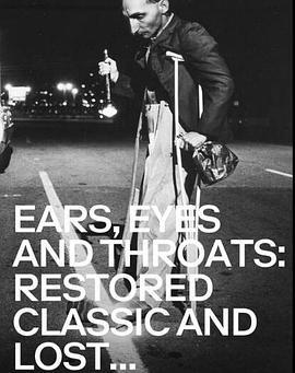 Ears,EyesandThroats:RestoredClassicandLostPunkFilms1976-1981