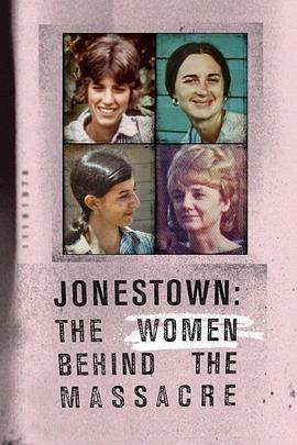 Jonestown:TheWomenBehindtheMassacre
