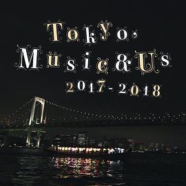 Tokyo,Music&Us2017-2018